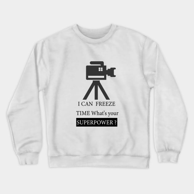 i can freeze time what's your superpower Crewneck Sweatshirt by angoud